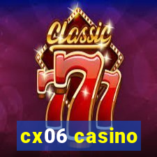 cx06 casino